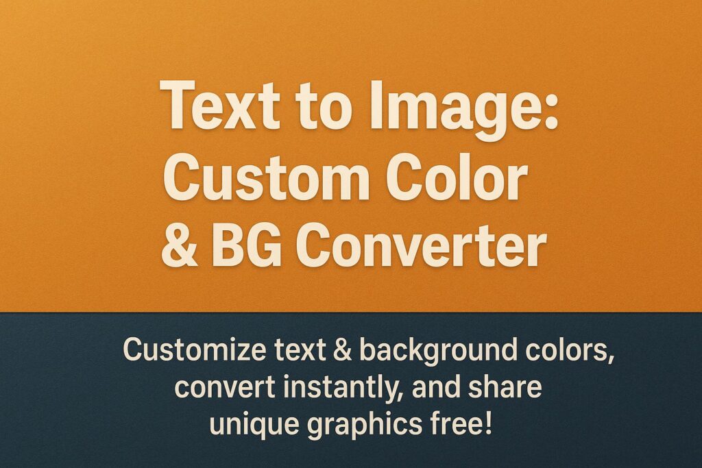 Text to Image: Custom Color & BG Converter
